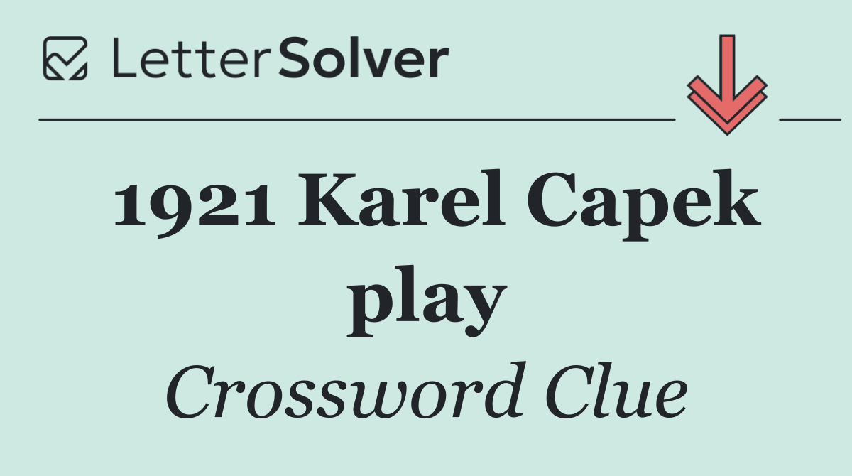 1921 Karel Capek play