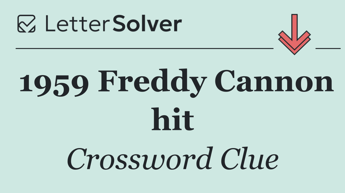 1959 Freddy Cannon hit