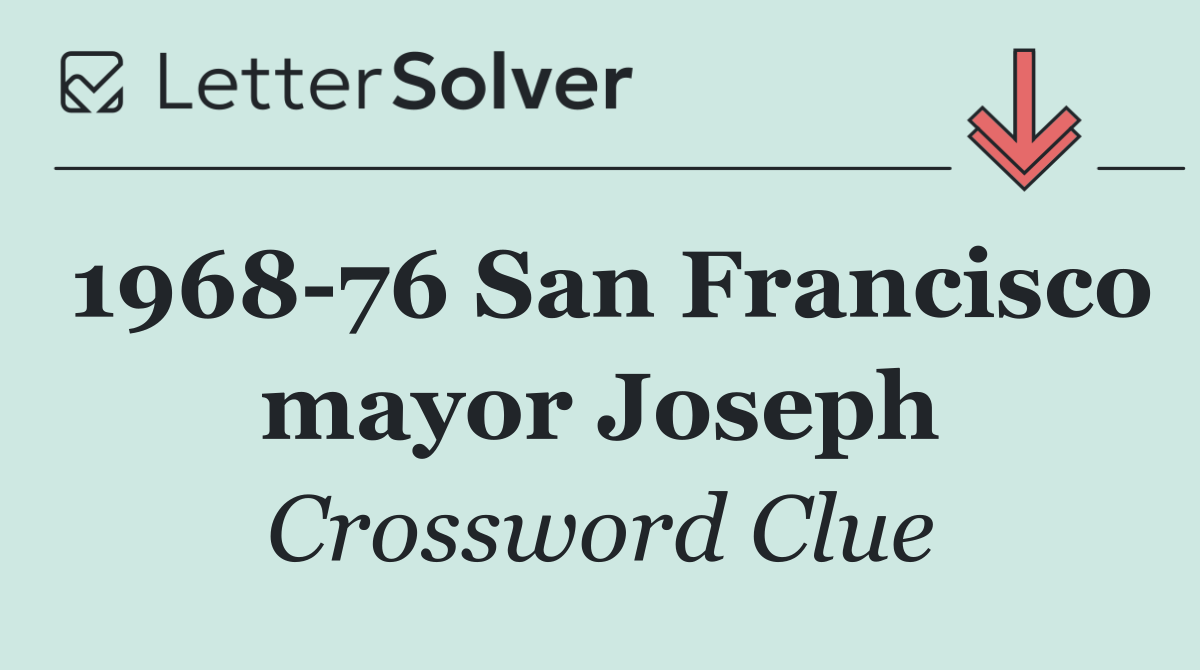 1968 76 San Francisco mayor Joseph