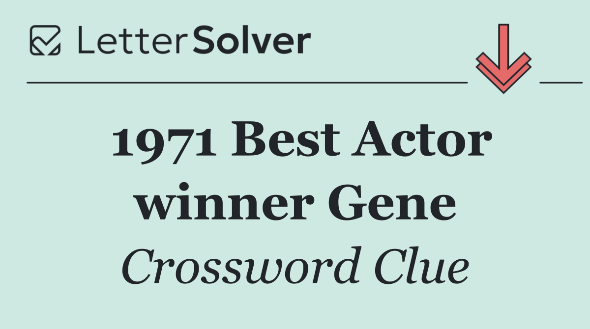 1971 Best Actor winner Gene