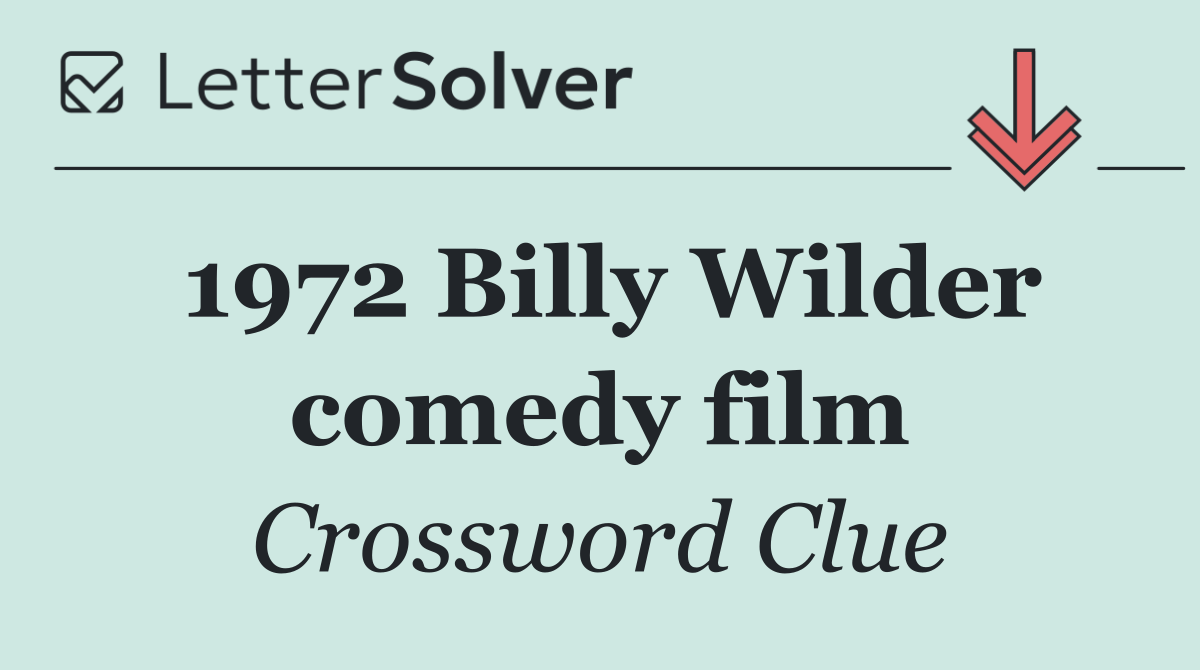 1972 Billy Wilder comedy film