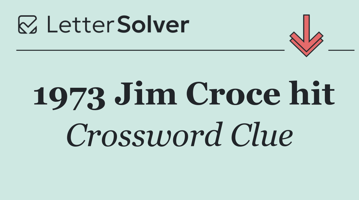 1973 Jim Croce hit