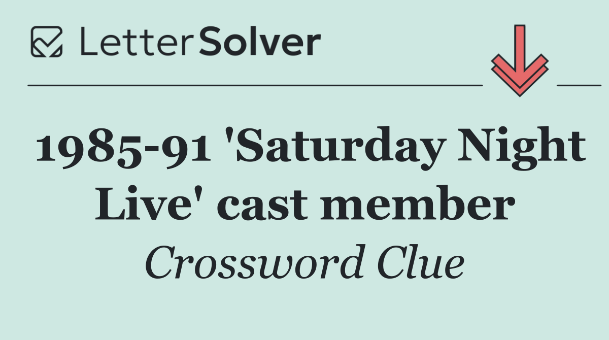 1985 91 'Saturday Night Live' cast member