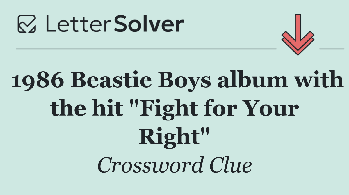 1986 Beastie Boys album with the hit "Fight for Your Right"