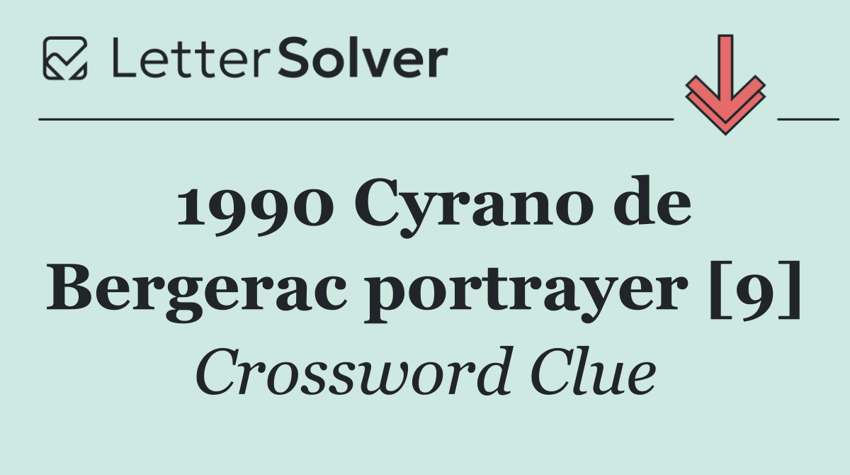 1990 Cyrano de Bergerac portrayer [9]