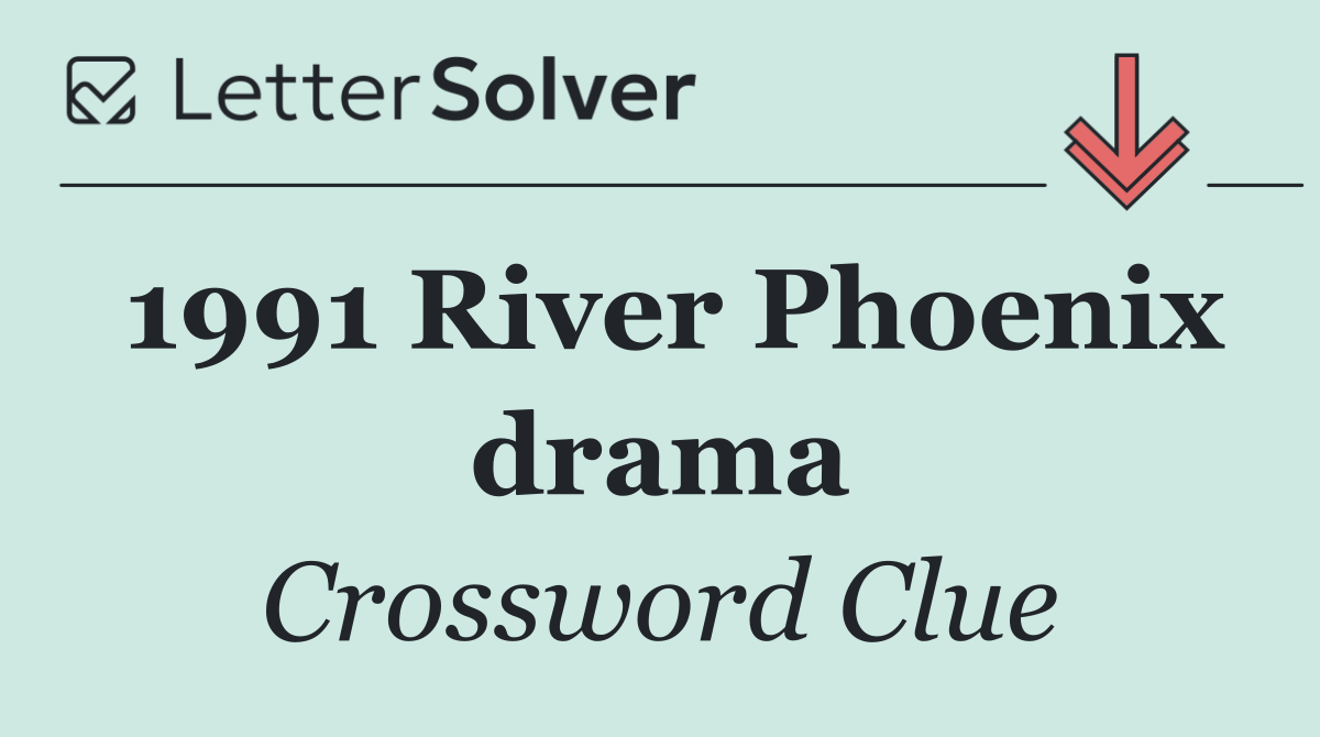 1991 River Phoenix drama