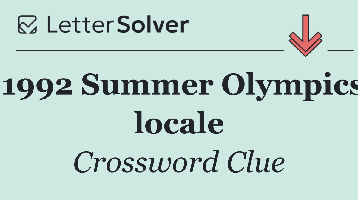 1992 Summer Olympics locale
