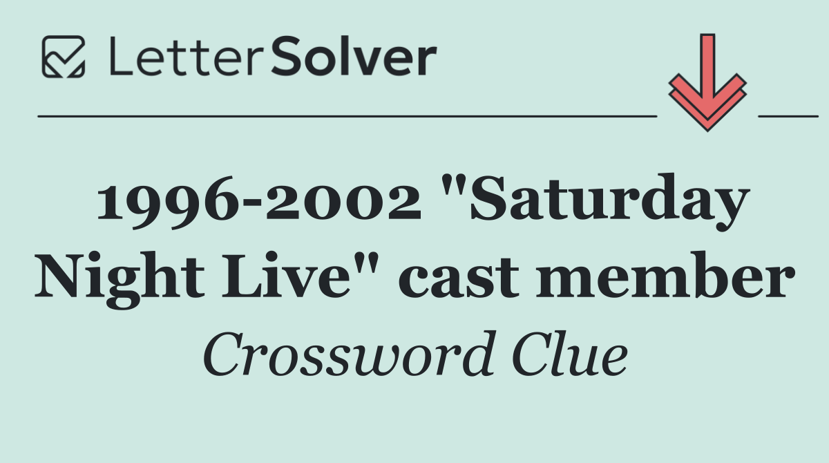 1996 2002 "Saturday Night Live" cast member