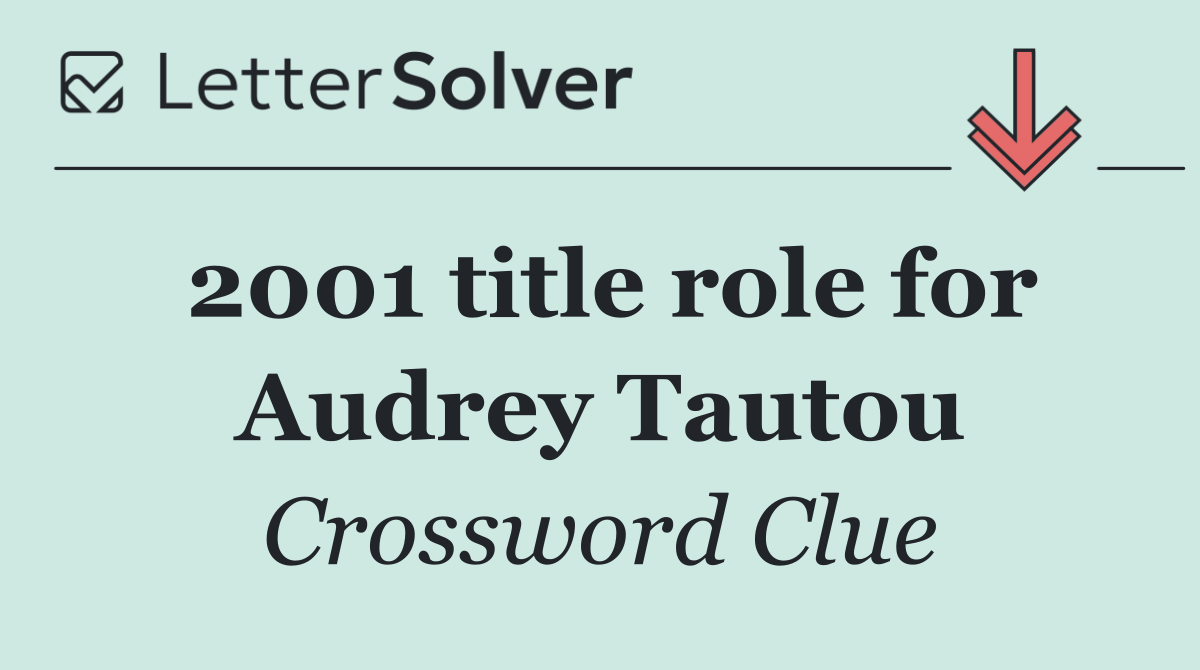 2001 title role for Audrey Tautou