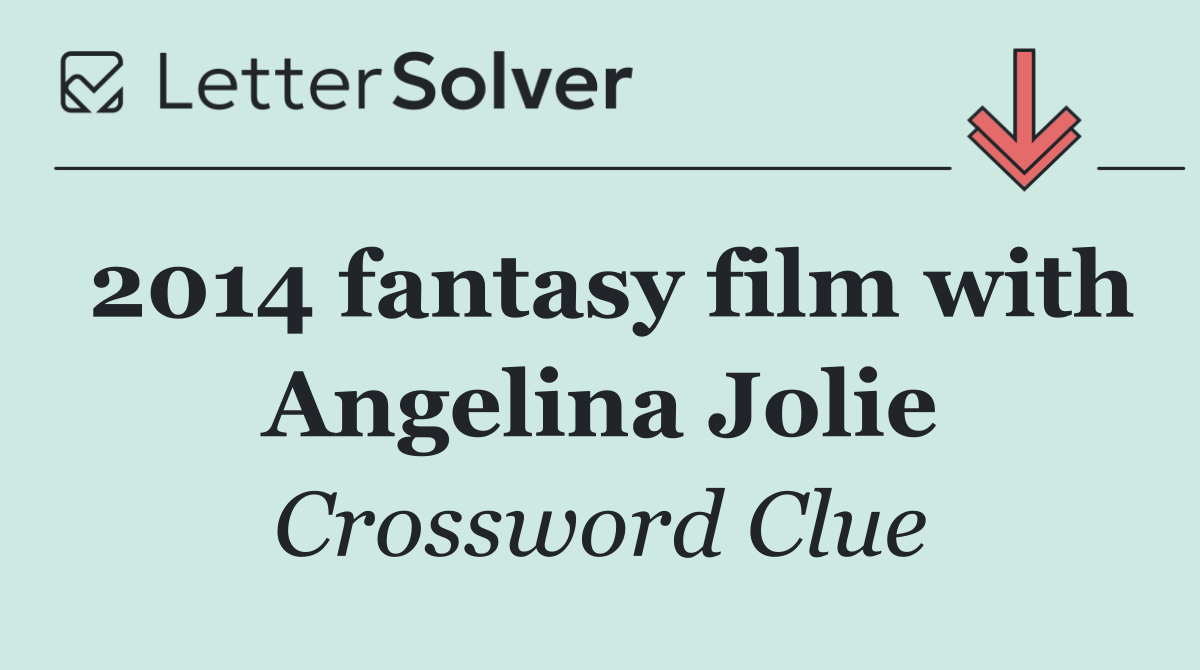 2014 fantasy film with Angelina Jolie