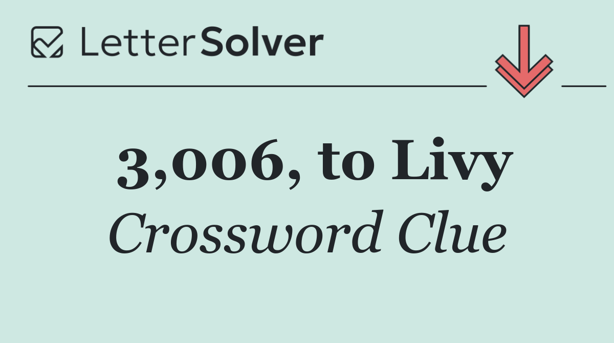 3,006, to Livy