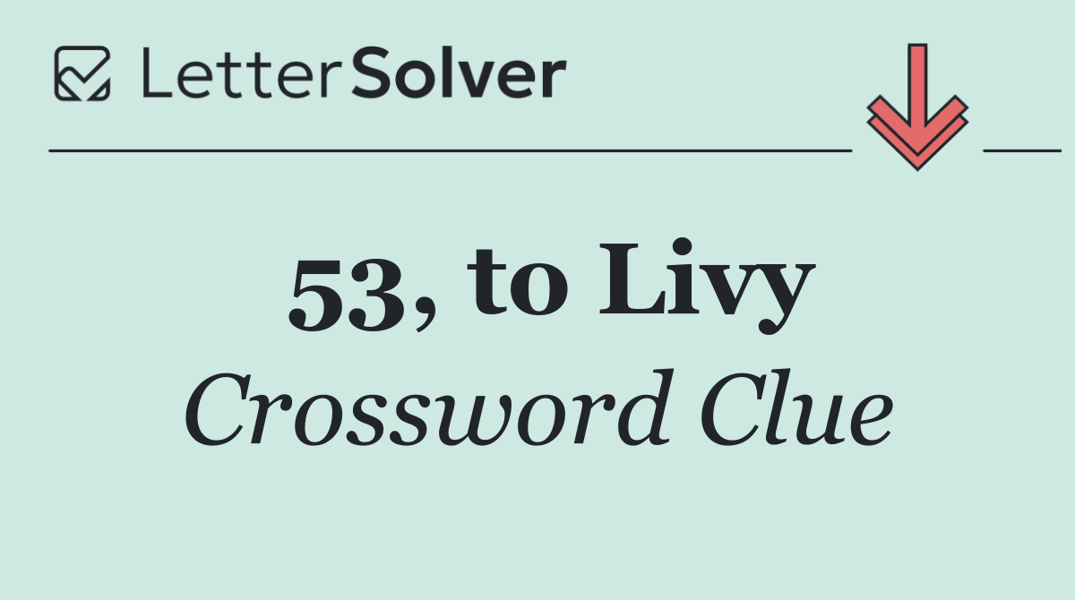 53, to Livy