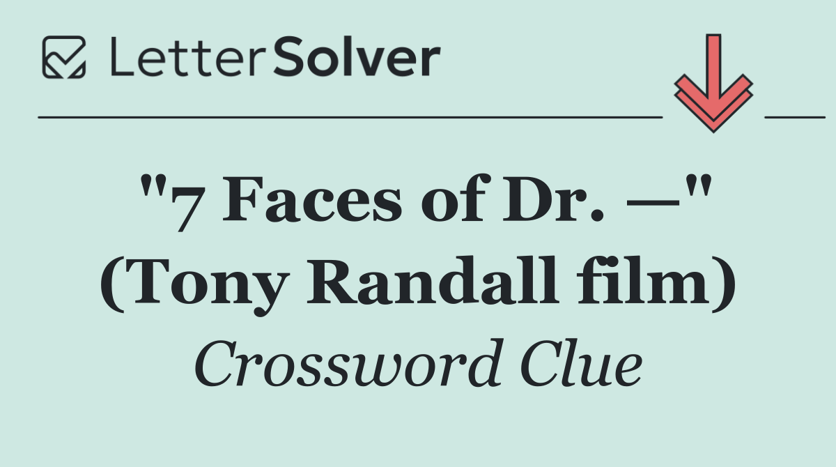 "7 Faces of Dr. —" (Tony Randall film)
