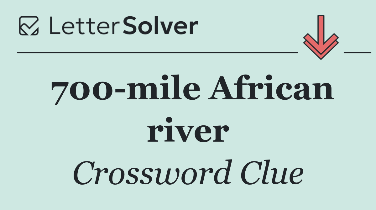 700 mile African river