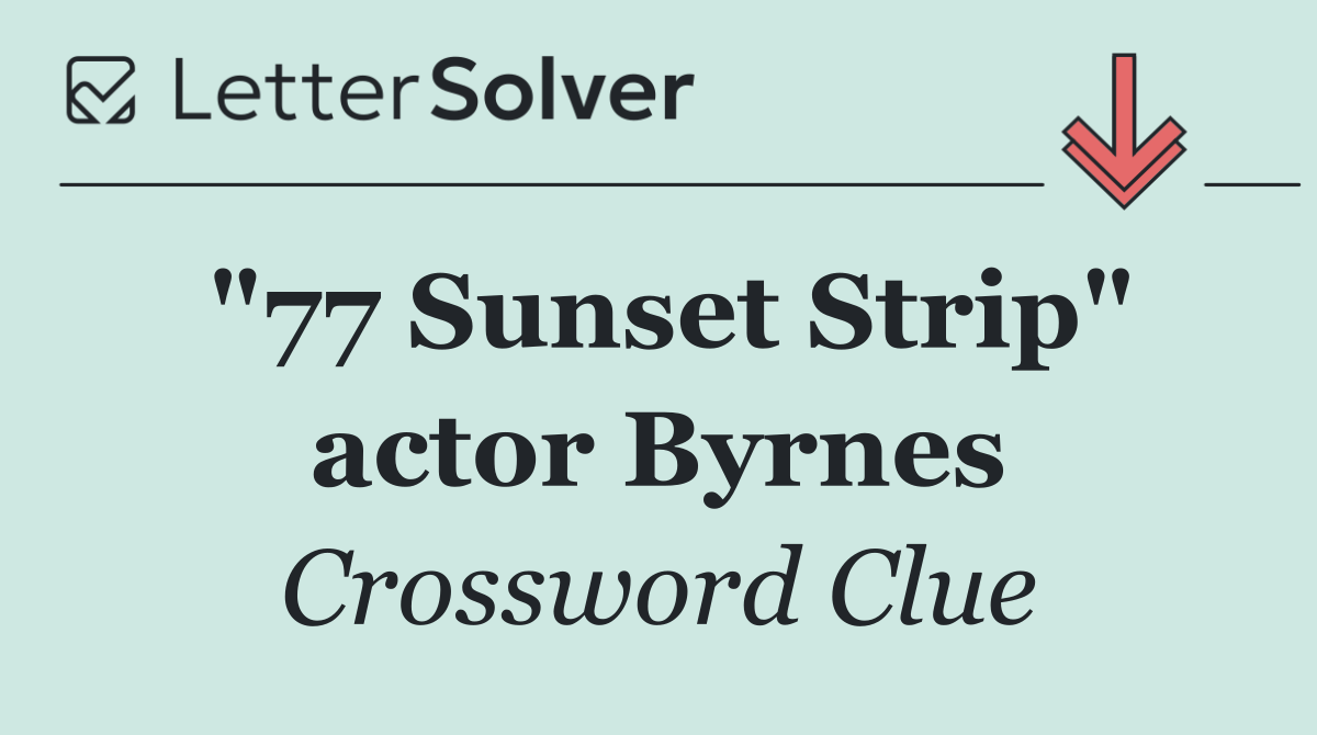 "77 Sunset Strip" actor Byrnes