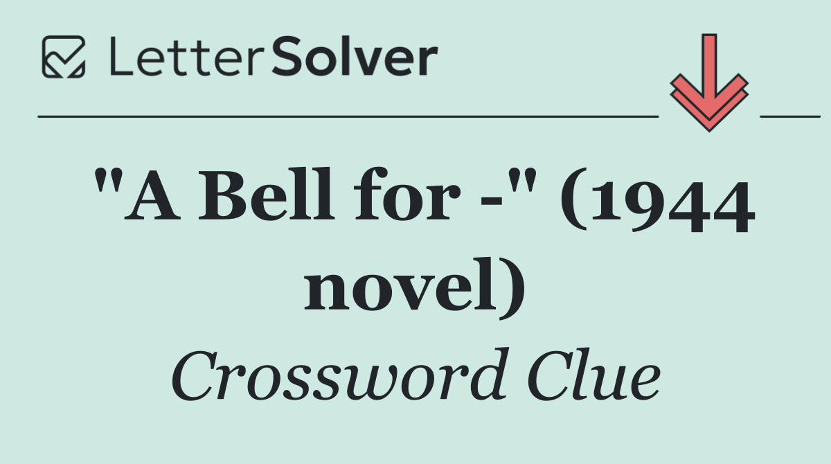 "A Bell for  " (1944 novel)
