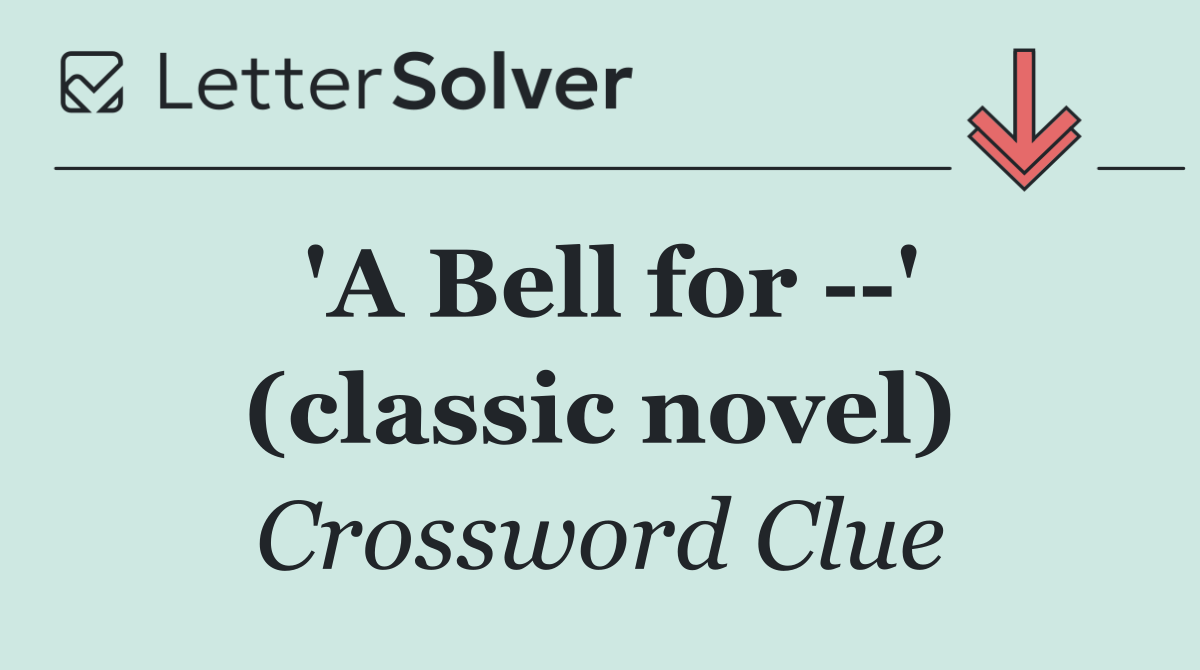 'A Bell for   ' (classic novel)