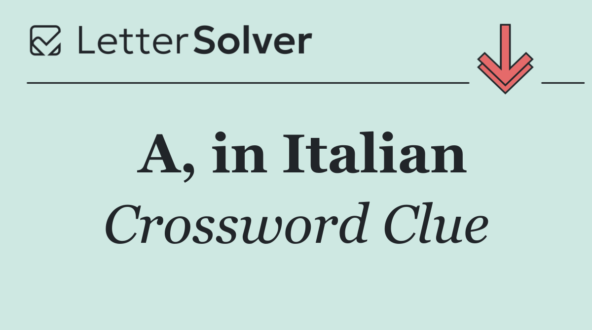 A, in Italian