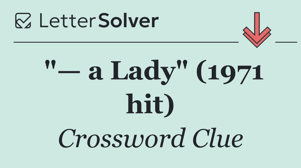 "— a Lady" (1971 hit)