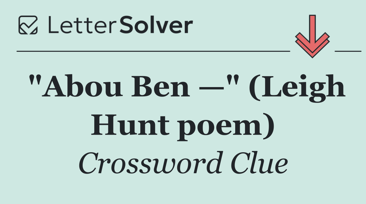"Abou Ben —" (Leigh Hunt poem)