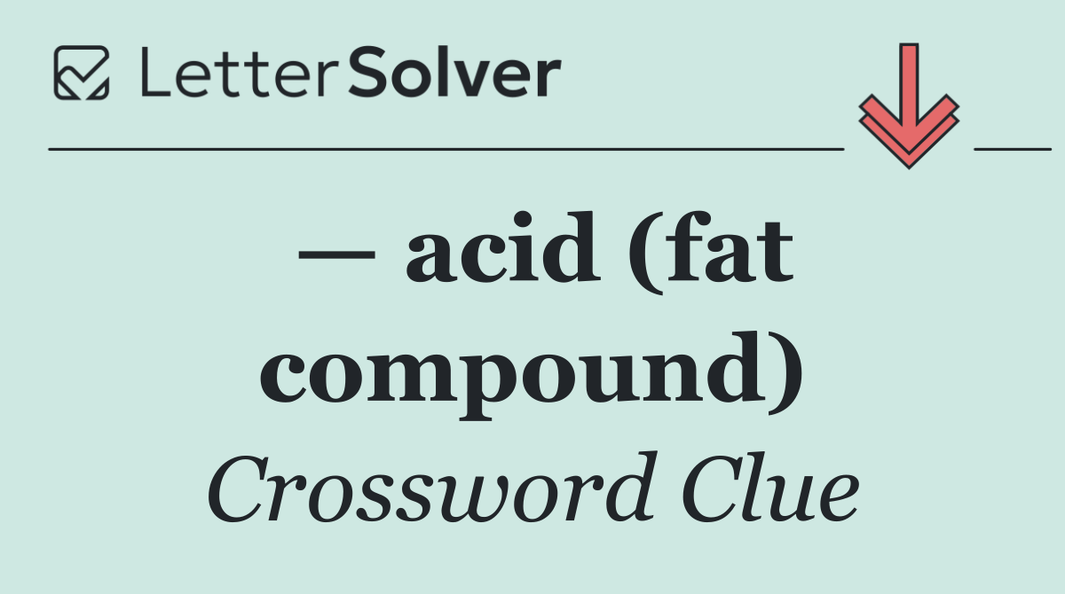 — acid (fat compound)