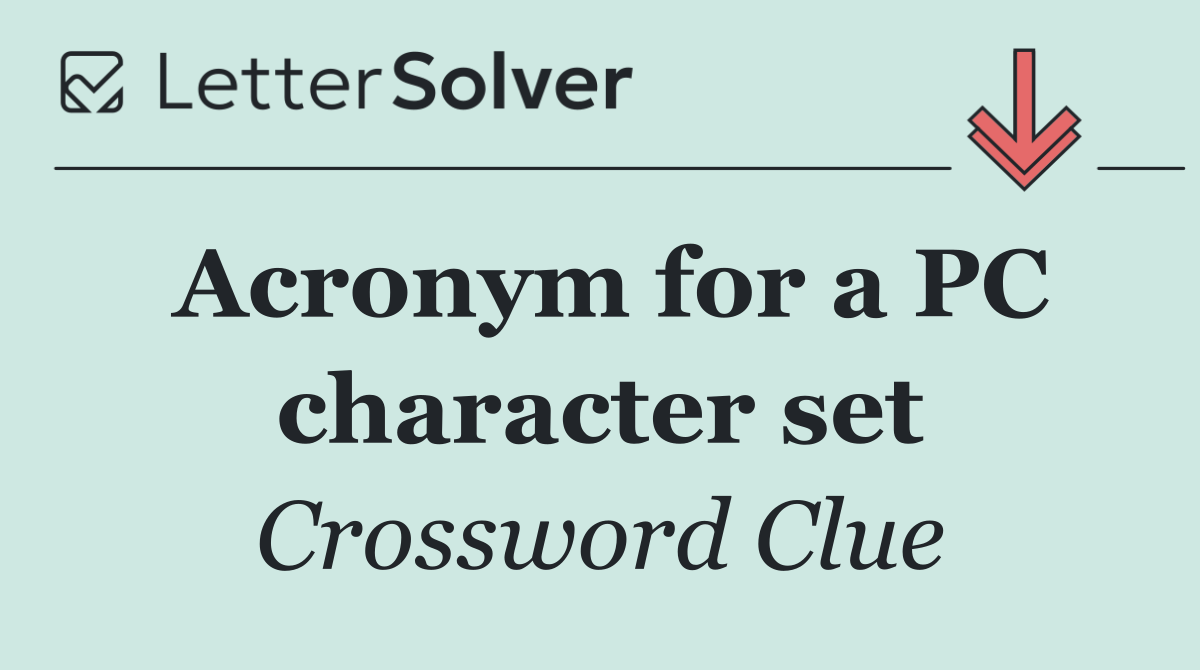Acronym for a PC character set