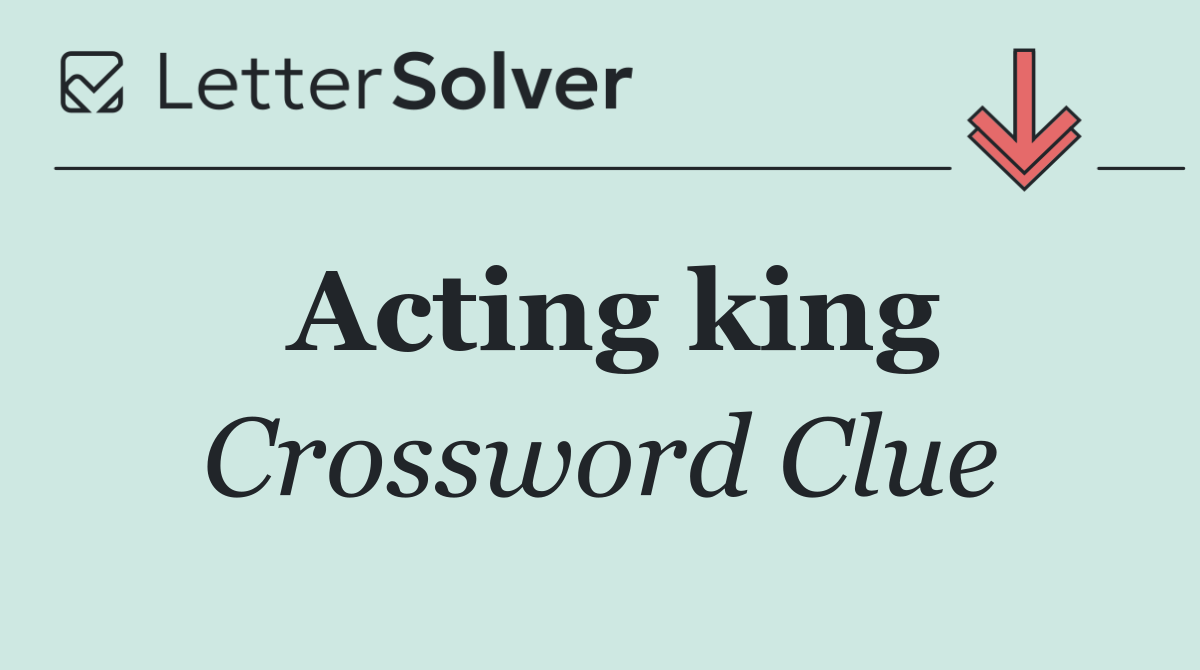 Acting king