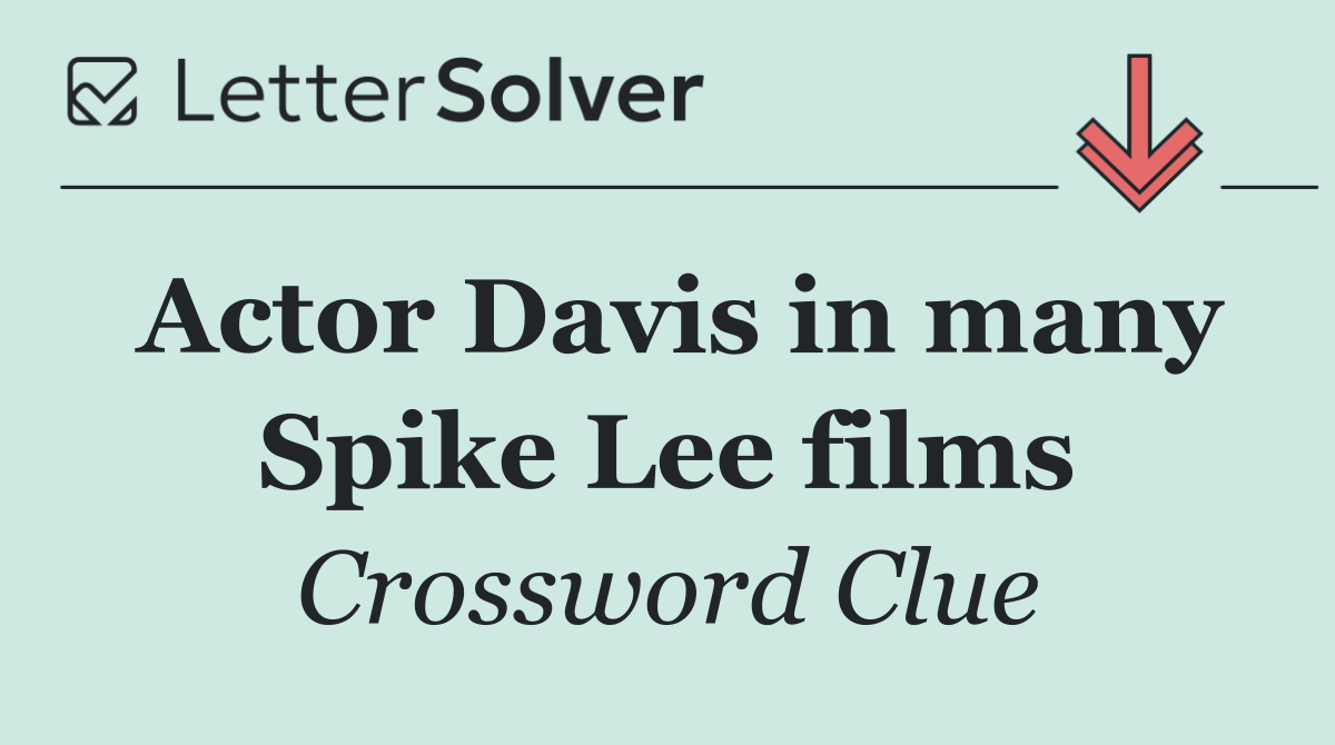 Actor Davis in many Spike Lee films