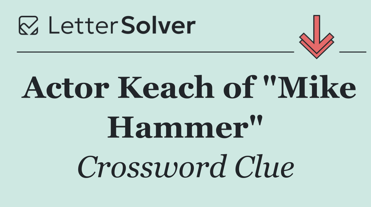 Actor Keach of "Mike Hammer"