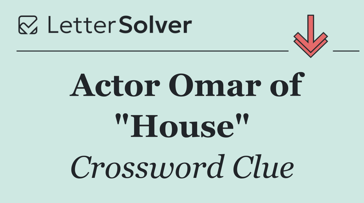 Actor Omar of "House"
