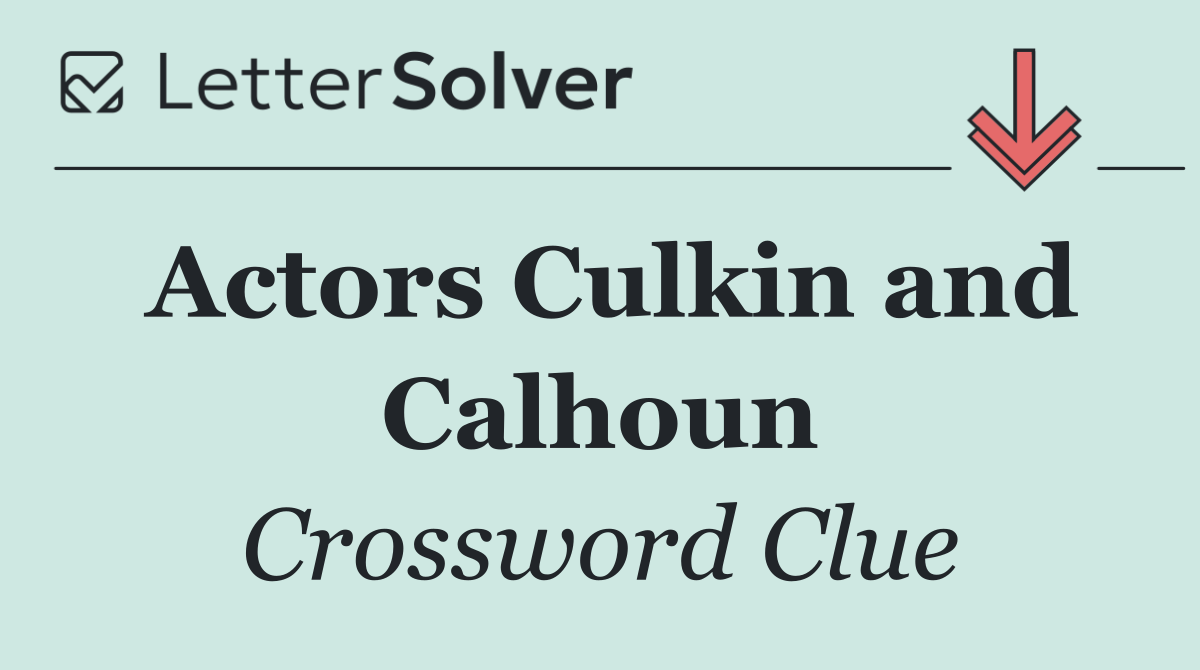 Actors Culkin and Calhoun