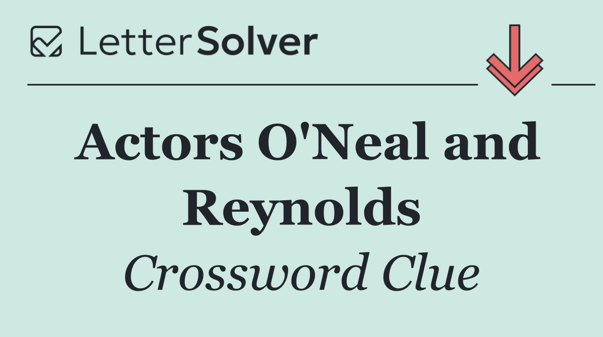 Actors O'Neal and Reynolds