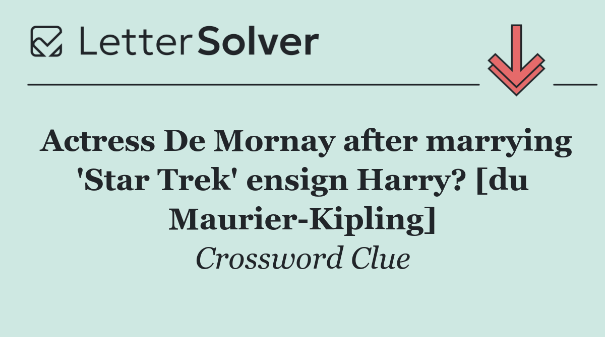 Actress De Mornay after marrying 'Star Trek' ensign Harry? [du Maurier Kipling]