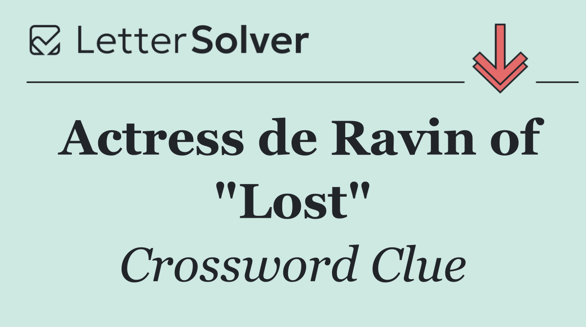 Actress de Ravin of "Lost"