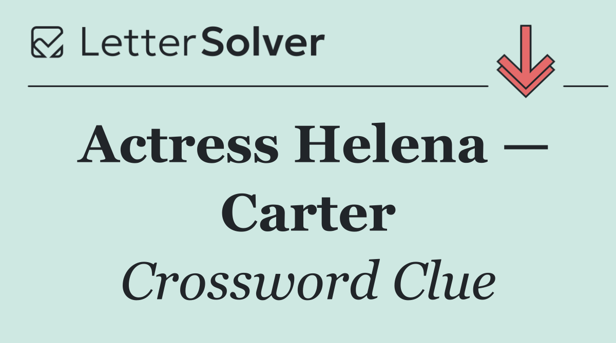 Actress Helena — Carter