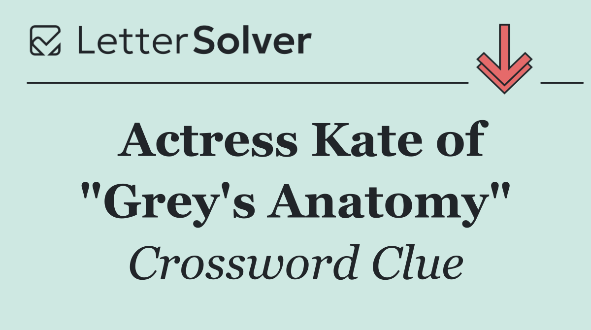 Actress Kate of "Grey's Anatomy"