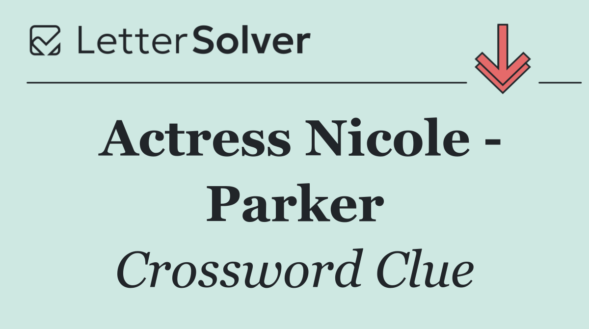 Actress Nicole   Parker