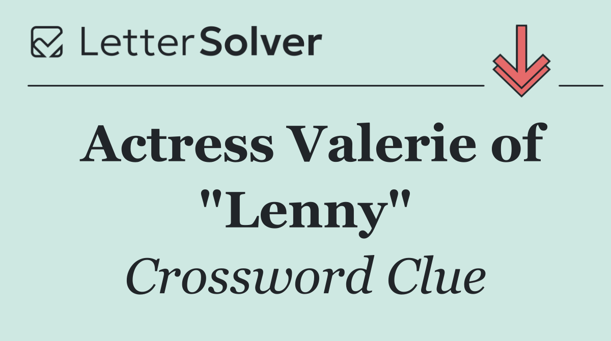 Actress Valerie of "Lenny"