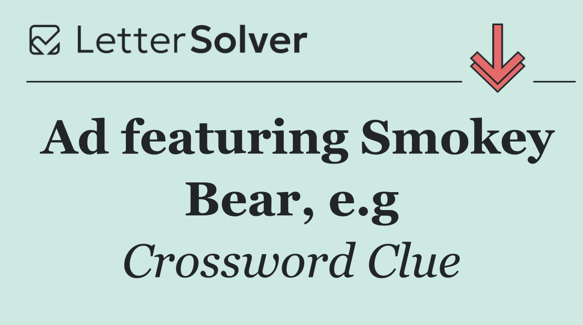Ad featuring Smokey Bear, e.g