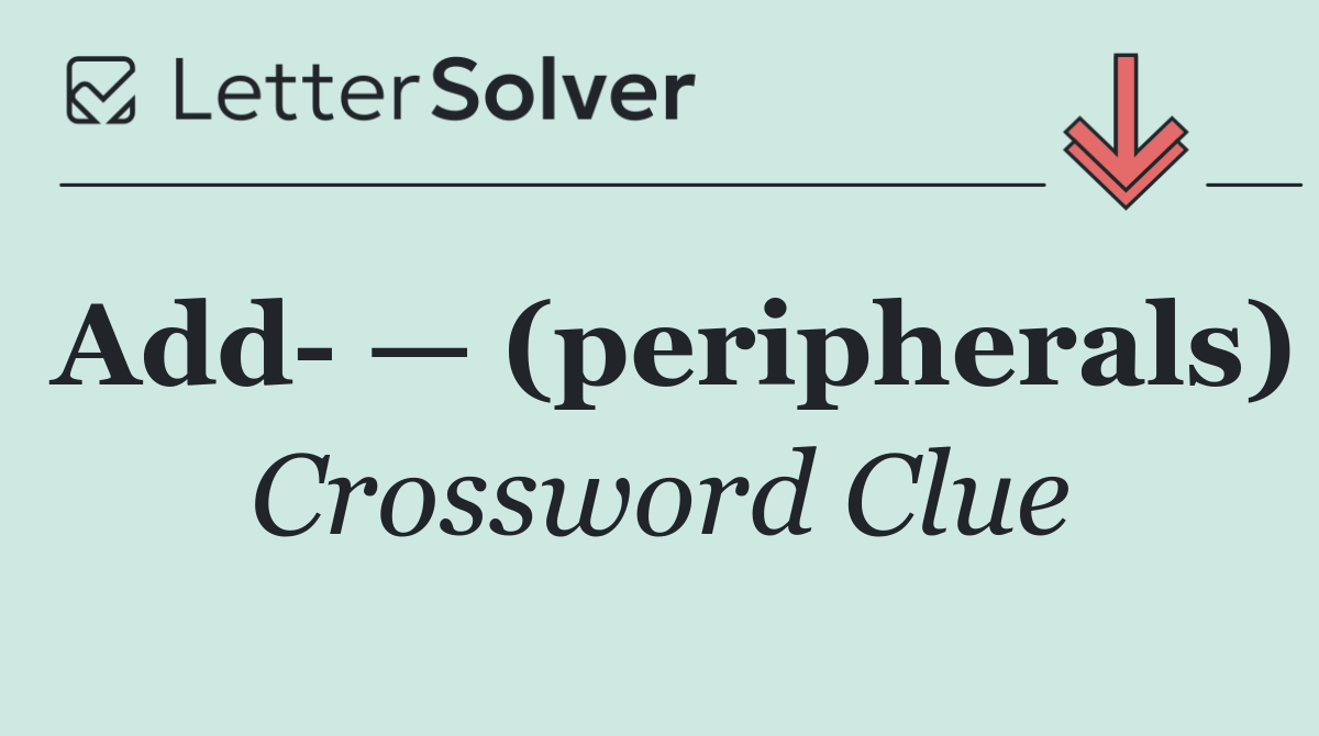 Add  — (peripherals)