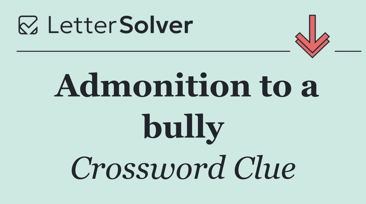 Admonition to a bully