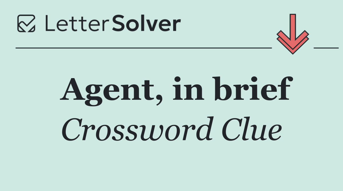 Agent, in brief