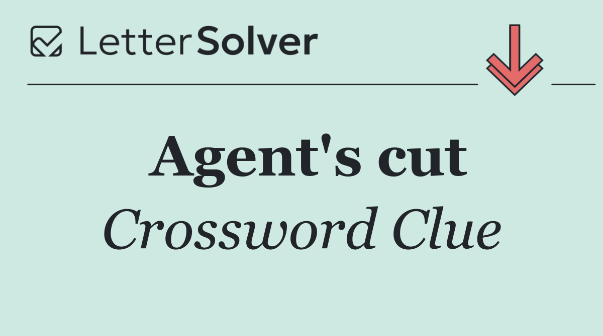 Agent's cut
