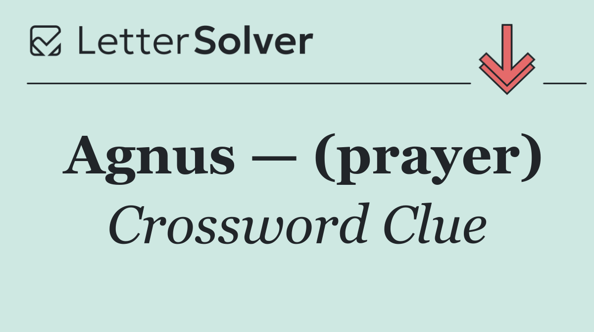 Agnus — (prayer)