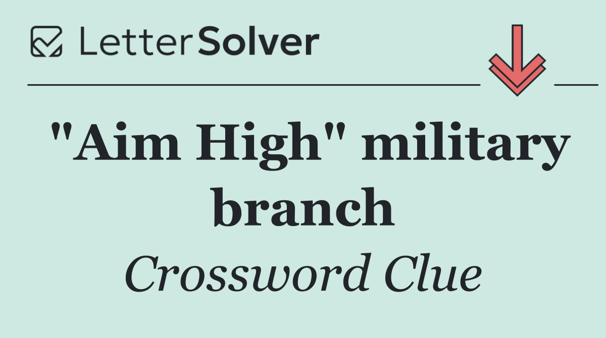 "Aim High" military branch
