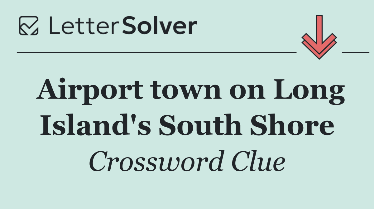 Airport town on Long Island's South Shore