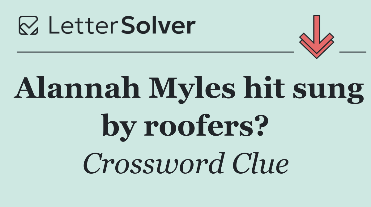 Alannah Myles hit sung by roofers?