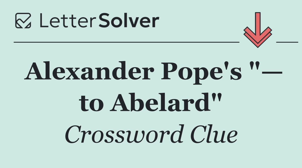 Alexander Pope's "— to Abelard"