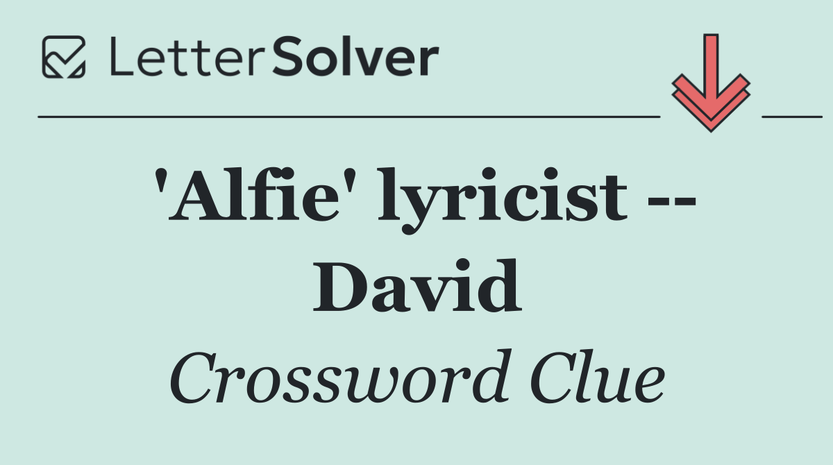 'Alfie' lyricist    David