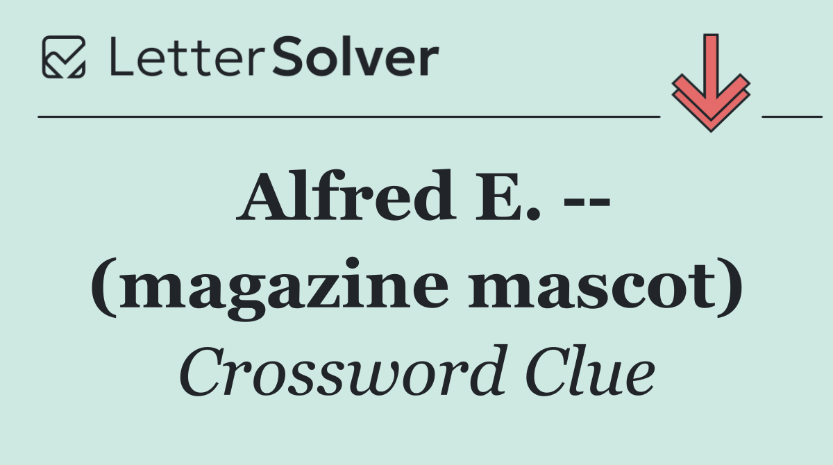 Alfred E.    (magazine mascot)